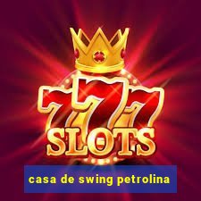 casa de swing petrolina